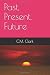 Past, Present, Future