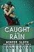 Caught In The Rain: Winter ...