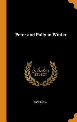 Peter And Polly In Winter By Rose Lucia