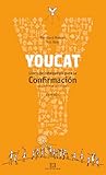 YouCat Confirmación: Libro de catequesis para la confirmación