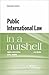 Public International Law in a Nutshell by Thomas Buergenthal