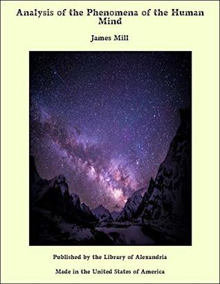 Analysis of the Phenomena of the Human Mind