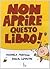 Non aprire questo libro!