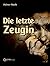 Die letzte Zeugin