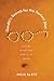 Gandhi?s Search for the Perfect Diet by Nico Slate