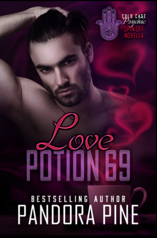 Love Potion 69 (Cold Case Psychic Spin Off #7.5)