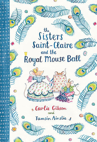 The Sisters Saint-Claire and the Royal Mouse Ball (Sisters Saint-Claire #2)