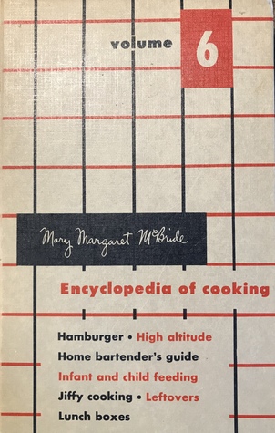 Mary Margaret McBride Encyclopedia of Cooking: Volume 6