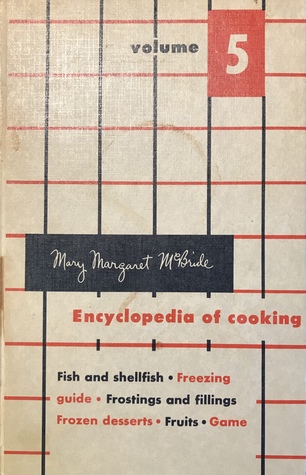Mary Margaret McBride Encyclopedia of Cooking: Volume 5