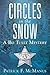 Circles in the Snow: A Bo Tully Mystery (Bo Tully Mysteries)