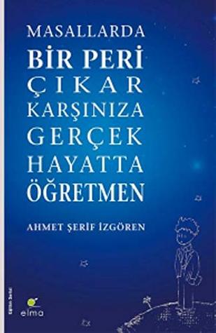 Masallarda Bir Peri Çıkar Karşınıza Gerçek Hayatta Öğretmen (Paperback)