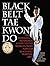Black Belt Tae Kwon Do: The...