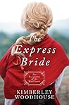 The Express Bride by Kimberley Woodhouse