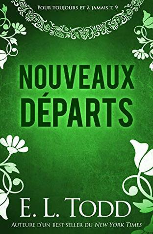 Nouveaux Departs Pour Toujours Et A Jamais T 9 By E L Todd