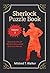 Sherlock Puzzle Book (Volume 2): Bloody Murders Of Moriarty Documented By Dr John Watson (Mildred's Sherlock Puzzle Book Series)