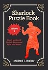 Sherlock Puzzle Book (Volume 2): Bloody Murders Of Moriarty Documented By Dr John Watson (Mildred's Sherlock Puzzle Book Series) Sherlock Puzzle Book (Volume 2): Bloody Murders Of Moriarty Documented By Dr John Watson (Mildred's Sherlock Puzzle Book Series)