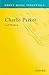 Charlie Parker: Grove Music...