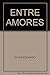 ENTRE AMORES by Eduardo Dayan