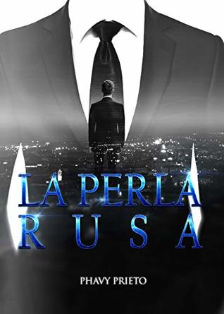 Portada de La perla rusa: La Trilogía Tu + Yo Completa, de Phavy Prieto