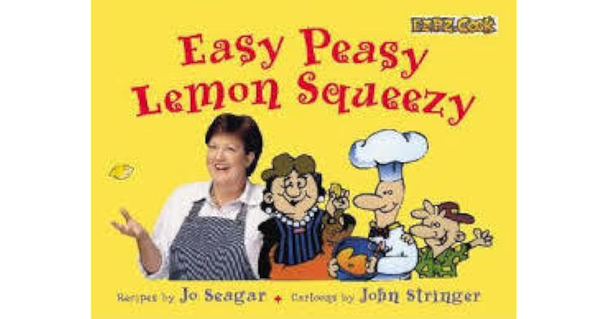 Easy Peasy Lemon Squeezy by Jo Seagar