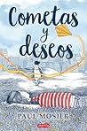cometas y deseos by Paul Mosier