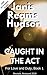 Caught In the Act (For Love and Duty Book 1)