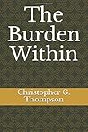 The Burden Within The Burden Within