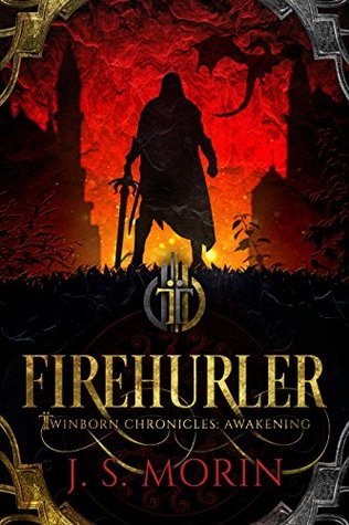 Firehurler (Twinborn Trilogy, #1)