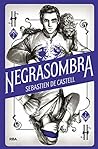Negrasombra by Sebastien de Castell