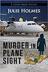 Murder in Plane Sight by Julie Holmes