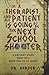 I'm a Therapist, and My Patient is Going to be the Next School Shooter: 6 Patient Files That Will Keep You Up At Night (Dr. Harper Therapy)