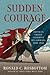Sudden Courage: Youth in France Confront the Germans, 1940-1945 – A Riveting History of Adolescence and Resistance in World War II Paris