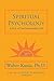 Spiritual Psychology by Walter Kania