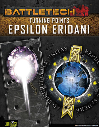 Turning Points: Epsilon Eridani (Battletech: Turning Points #3)
