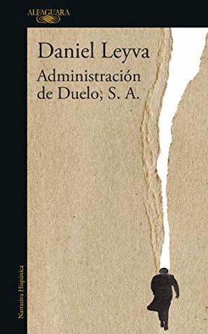 Administración de Duelo, S. A. (Spanish Edition)