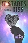 It Starts with a Kiss by J.L. Peridot