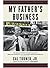 My Father's Busines