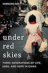 Book cover for Under Red Skies: Three Generations of Life, Loss, and Hope in China