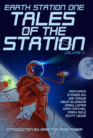 Earth Station One Tales of the Station Vol. 3