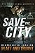 Save the City (An Invasion Universe Novel) (Save the World #1)