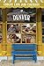 Unique Eats and Eateries of Denver by Chad Chisholm