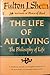 The Life of All Living: The Philosophy of Life