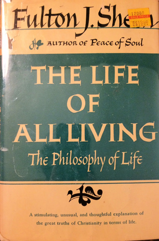 The Life of All Living: The Philosophy of Life