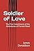 Soldier of Love: The First ...