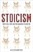 Stoicism: How to be a stoic...