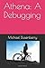 Athena: A Debugging