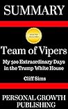 Summary: Team of Vipers: My 500 Extraordinary Days in the Trump White House