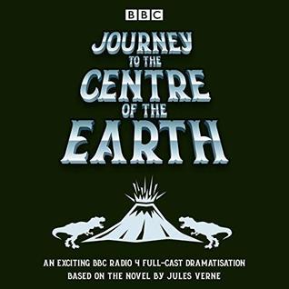 Journey to the Centre of the Earth: BBC Radio 4 full-cast dramatisation