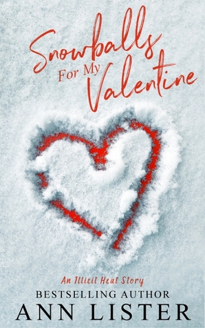 Snowballs for My Valentine (Illicit Heat # 3.5)