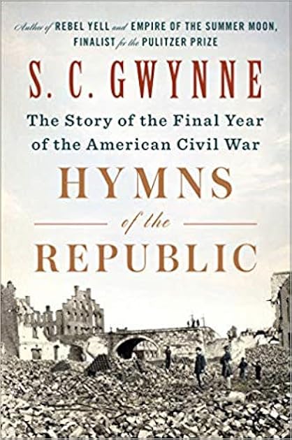 Hymns of the Republic: The Story of the Final Year of the American Civil War